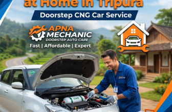 CNG Car Repair at Home in Tripura: Fast, Affordable & Expert Doorstep CNG Car Service by Apna Mechanic