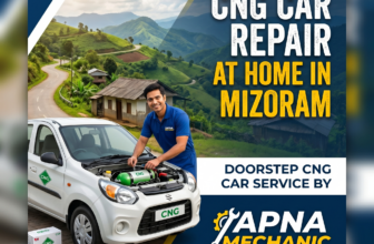 CNG Car Repair at Home in Mizoram – Fast, Reliable & Affordable Doorstep CNG Car Service by Apna Mechanic