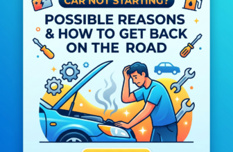 Car Not Starting? 10 Possible Reasons and How to Get Back on the Road