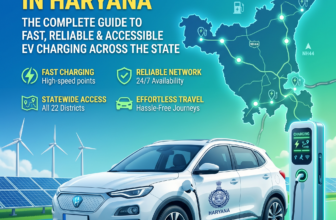 EV Charging Stations in Haryana: The Complete Guide to Fast, Reliable & Accessible EV Charging Across the State