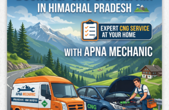 Doorstep CNG Car Repair in Himachal Pradesh: Expert CNG Service at Your Home with Apna Mechanic