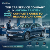 Top Car Service Company in Andhra Pradesh: Complete Guide to Reliable Car Care