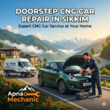 Doorstep CNG Car Repair in Sikkim: Expert CNG Car Service at Your Home with Apna Mechanic