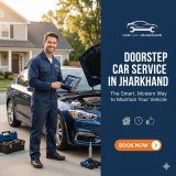 Doorstep Car Service in Jharkhand: The Smart, Modern Way to Maintain Your Vehicle