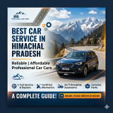 Best Car Service in Himachal Pradesh: A Complete Guide for Reliable, Affordable & Professional Car Care