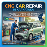 CNG Car Repair in Karnataka: The Complete Guide for Reliable, Affordable and Expert Service