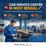 Car Service Center in West Bengal: Complete Guide to Reliable Car Maintenance Services