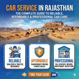 Car Service in Rajasthan: The Complete Guide to Reliable, Affordable & Professional Car Care
