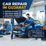 Car Repair in Gujarat – Reliable, Affordable & Professional Car Services