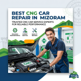 Best CNG Car Repair in Mizoram – Trusted CNG Car Service Experts for Reliable Performance