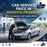 Car Service Price in Madhya Pradesh: Complete Cost Guide (2026)