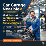Car Garage Near Me – Find Trusted Car Repair Services with Apna Mechanic