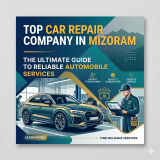 Top Car Repair Company in Mizoram: The Ultimate Guide to Reliable Automobile Services