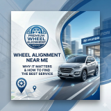 Wheel Alignment Near Me – Why It Matters and How to Find the Best Service