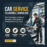 Car Service Yelahanka Bangalore: The Complete Guide to Reliable, Affordable & Professional Car Care