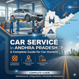 Car Service in Andhra Pradesh: A Complete Guide for Car Owners