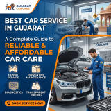 Best Car Service in Gujarat: A Complete Guide to Reliable and Affordable Car Care