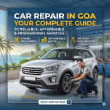 Car Repair in Goa: A Complete Guide to Reliable, Affordable & Professional Services