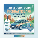 Car Service Price in Chhattisgarh – Complete Guide (2026)