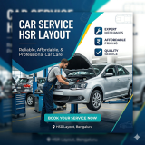 Car Service HSR Layout: The Complete Guide to Reliable, Affordable, and Professional Car Care