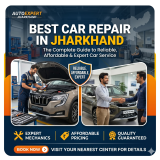 Best Car Repair in Jharkhand: The Complete Guide to Reliable, Affordable & Expert Car Service