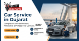 Car Service in Gujarat: Complete Guide to Reliable, Affordable & Professional Car Care