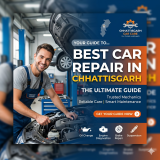 Best Car Repair in Chhattisgarh: The Ultimate Guide to Reliable Car Care, Trusted Mechanics, and Smart Vehicle Maintenance
