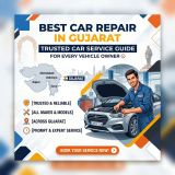 Best Car Repair in Gujarat: Trusted Car Service Guide for Every Vehicle Owner