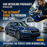 Car Detailing Packages Bangalore: The Ultimate Guide to Premium Car Care