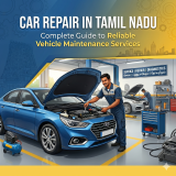 Car Repair in Tamil Nadu: Complete Guide to Reliable Vehicle Maintenance Services