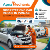 Doorstep CNG Car Repair in Punjab – Expert CNG Car Service at Your Home by Apna Mechanic