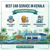 Best Car Service in Kerala: A Complete Guide to Reliable, Affordable & Professional Car Care