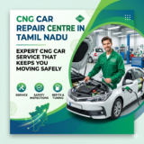 CNG Car Repair Center in Tamil Nadu: Expert CNG Car Service That Keeps You Moving Safely