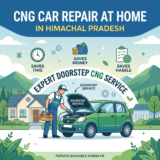 CNG Car Repair at Home in Himachal Pradesh: Expert Doorstep CNG Car Service That Saves Time, Money and Hassle