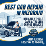 Best Car Repair in Mizoram: The Complete Guide to Reliable Vehicle Care and Trusted Garage Services