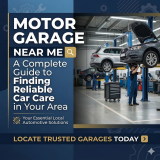 Motor Garage Near Me: A Complete Guide to Finding Reliable Car Care in Your Area
