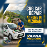 CNG Car Repair at Home in Mizoram – Fast, Reliable & Affordable Doorstep CNG Car Service by Apna Mechanic
