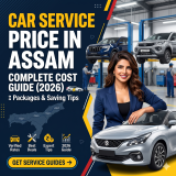 Car Service Price in Assam: Complete Cost Guide, Packages & Saving Tips (2026)