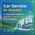 Car Service in Arunachal Pradesh: The Ultimate Guide to Reliable Vehicle Care