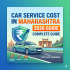 Car Service Cost in Manipur: A Complete Guide for Vehicle Owners