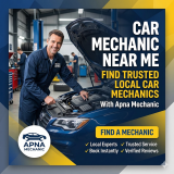 Car Mechanic Near Me – Find Trusted Local Car Mechanics with Apna Mechanic