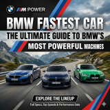 BMW Fastest Car – The Ultimate Guide to BMW’s Most Powerful Machines