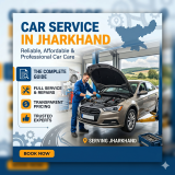 Car Service in Jharkhand: The Complete Guide to Reliable, Affordable & Professional Car Care