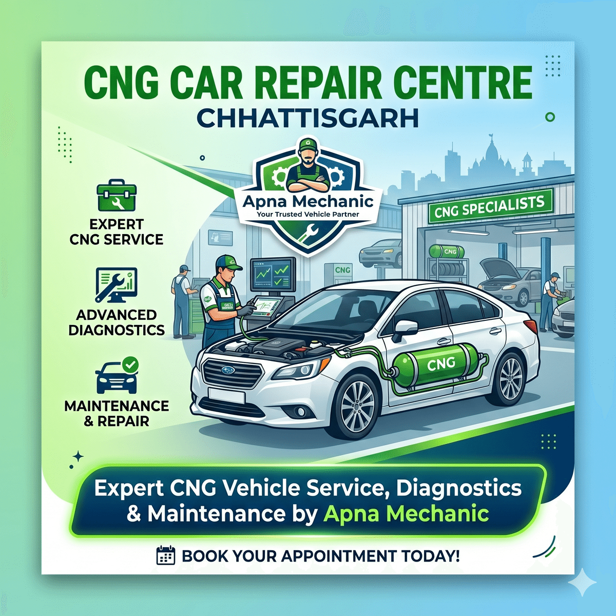 CNG Car Repair Centre in Chhattisgarh: Expert CNG Vehicle Service, Diagnostics &#038; Maintenance by Apna Mechanic