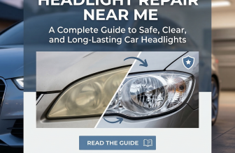 Headlight Repair Near Me: A Complete Guide to Safe, Clear, and Long-Lasting Car Headlights